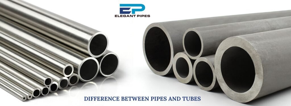 Difference Between Pipes and Tubes