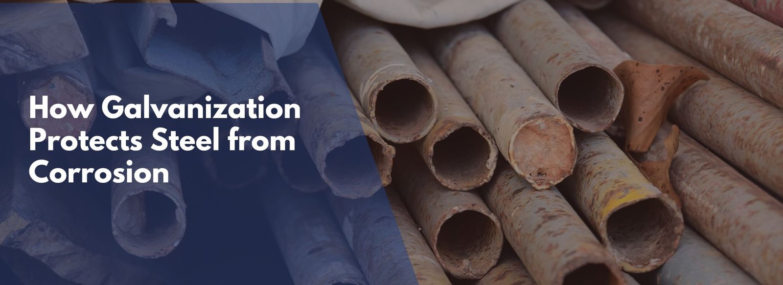 How Galvanization Protects Steel from Corrosion
