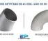 SS 45 Deg elbow and SS 90 Deg elbow