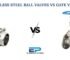 Stainless Steel Ball Valves vs Gate Valves