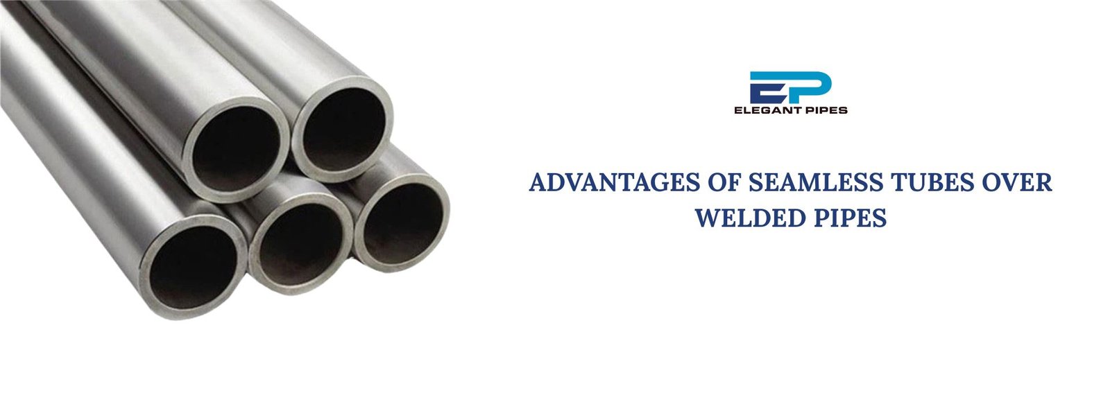 Advantages of Seamless Tubes